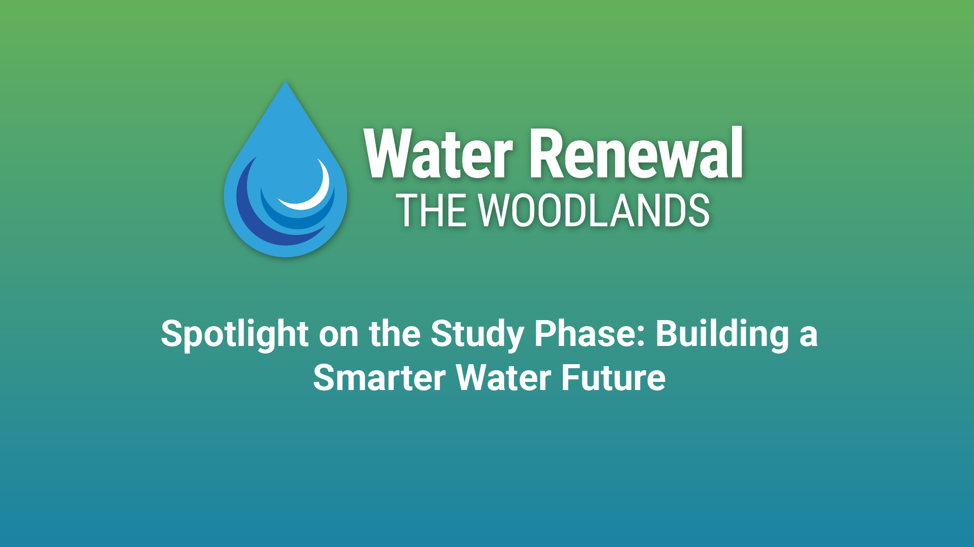 Spotlight on the Study Phase: Building a Smarter Water Future