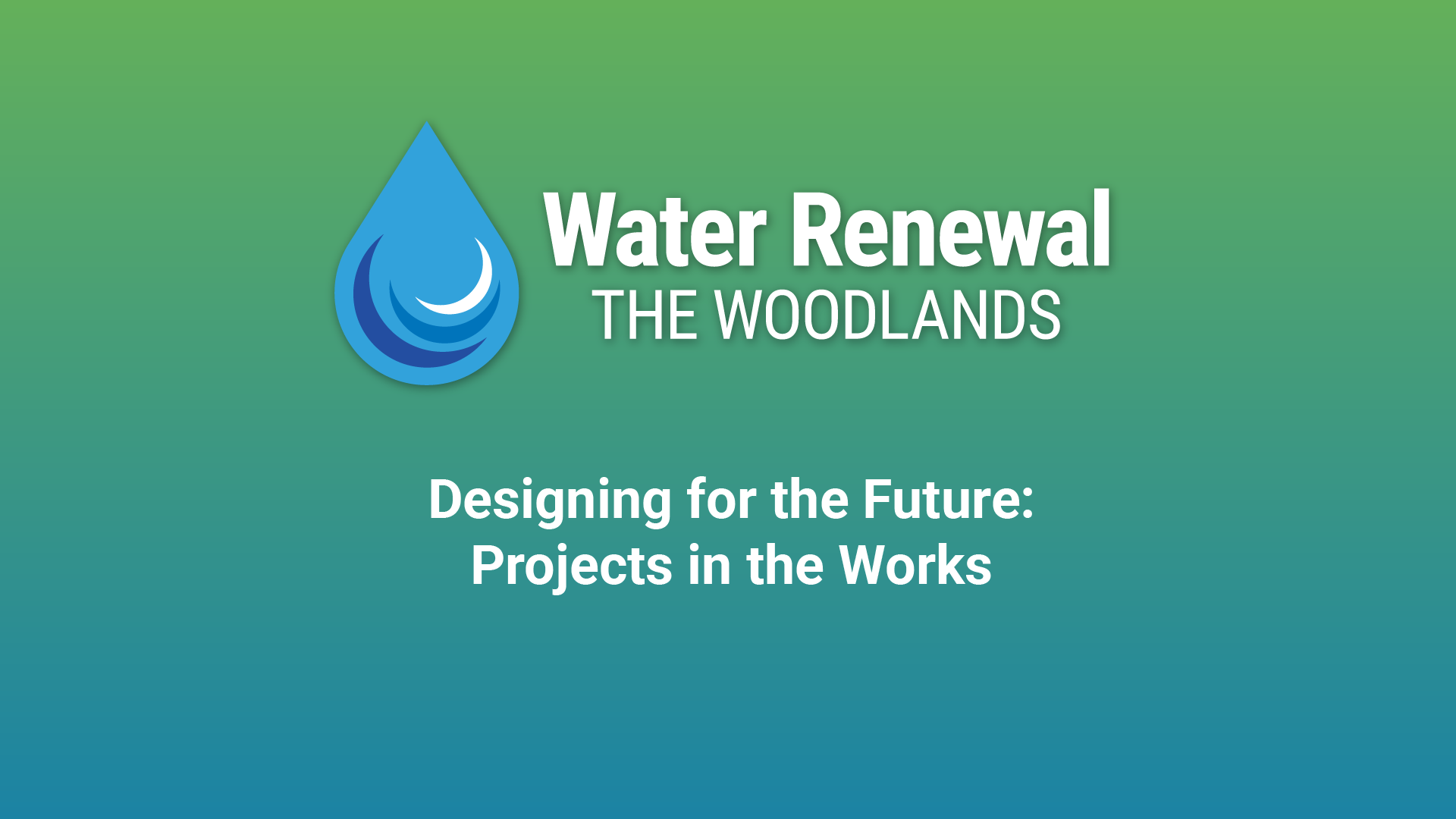 Water Renewal The Woodlands - Projects in the Works