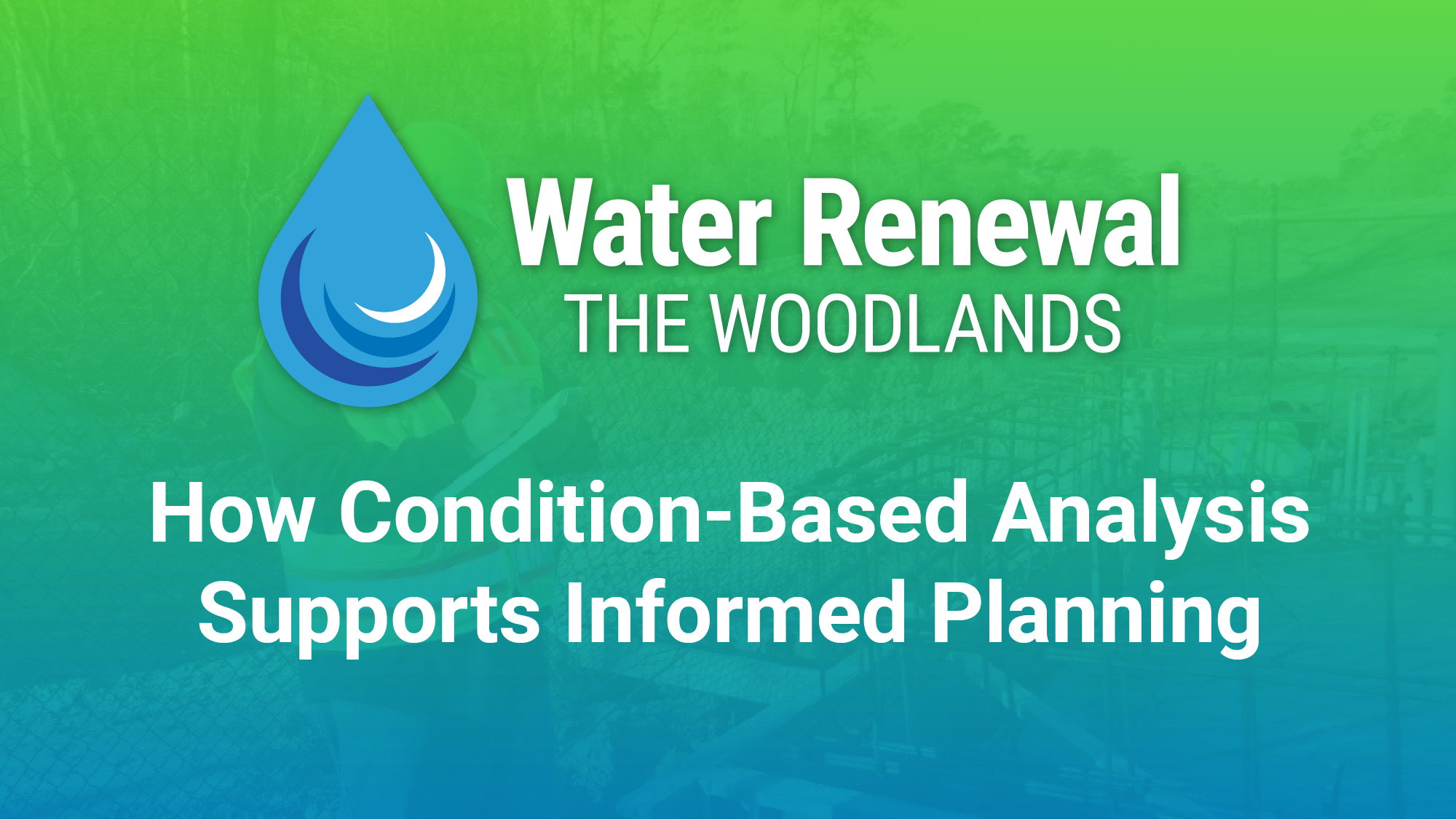 How Condition-Based Analysis Supports Informed Planning